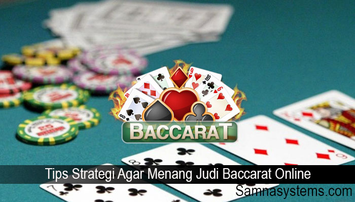 Tips Strategi Agar Menang Judi Baccarat Online